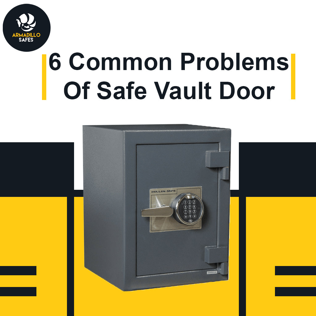 6 Common Problems of Safe Vault Door