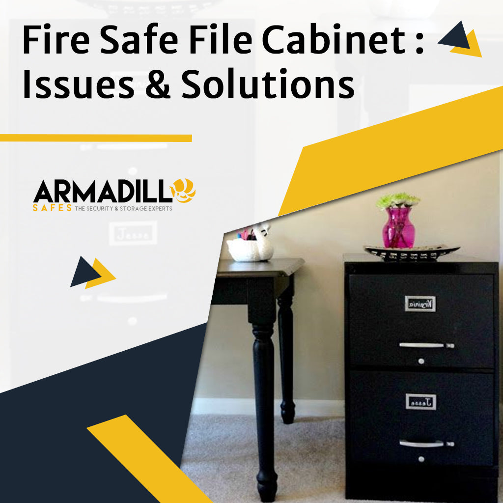 Problems And Solutions Of A Fire Safe Cabinet Armadillo Safes