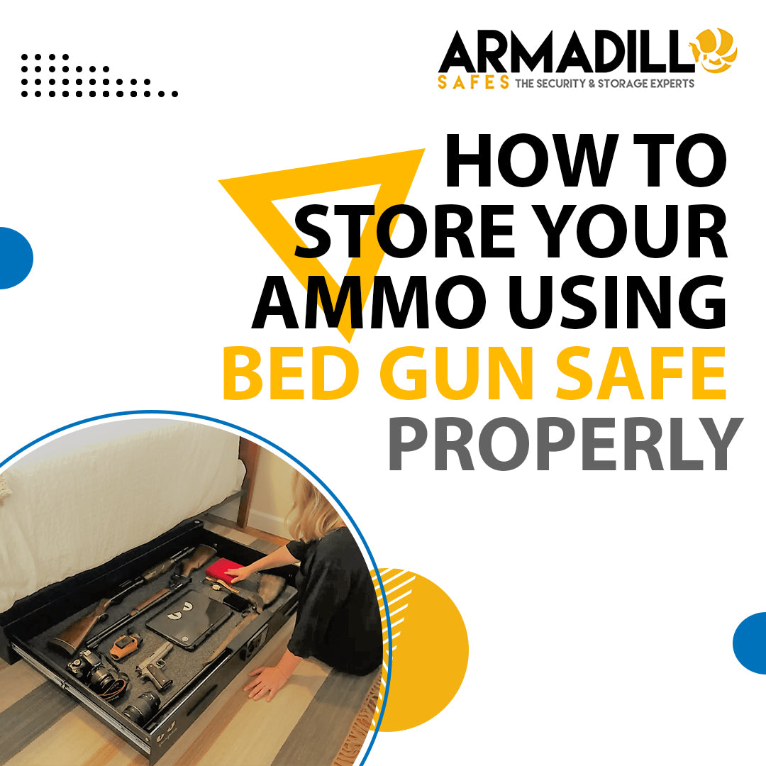 How To Store Your Ammo Using Bed Gun Safe Properly