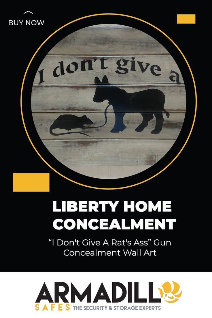 Liberty Home “I Don't Give A Rat's Ass” Gun Concealment Wall Art Armadillo Safe and Vault