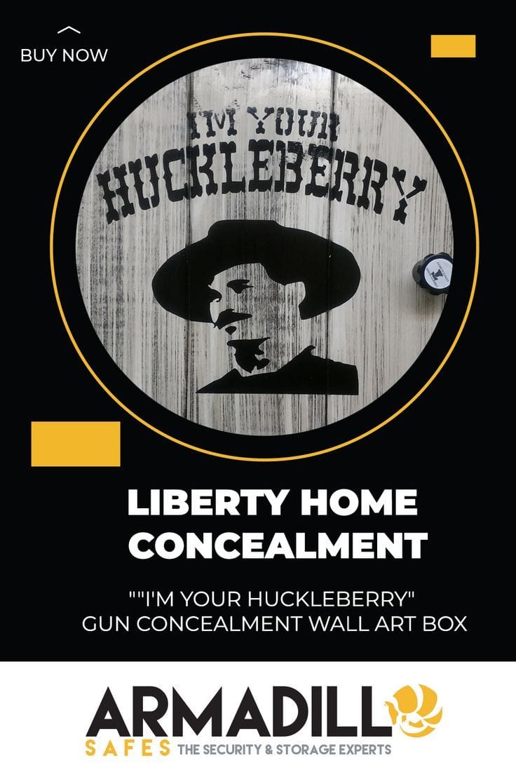 Liberty Home "I'm your Huckleberry" Gun Concealment Wall Art Box Armadillo Safe and Vault