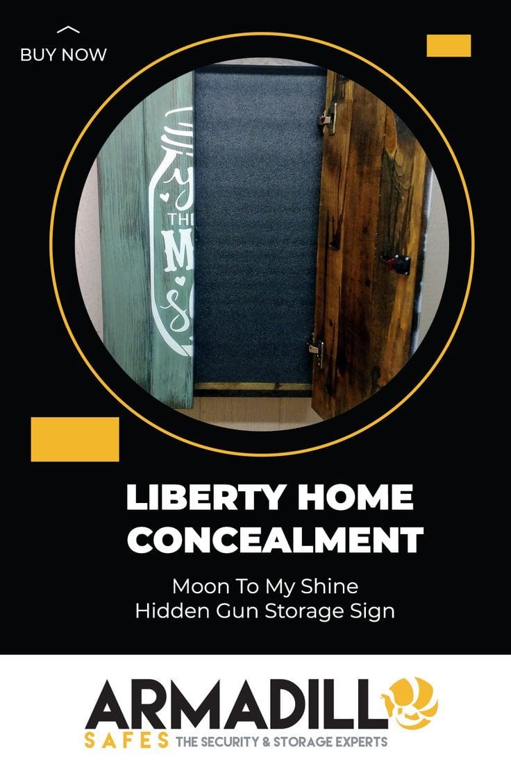 Liberty Home Moon To My Shine Hidden Gun Storage Sign Armadillo Safe and Vault