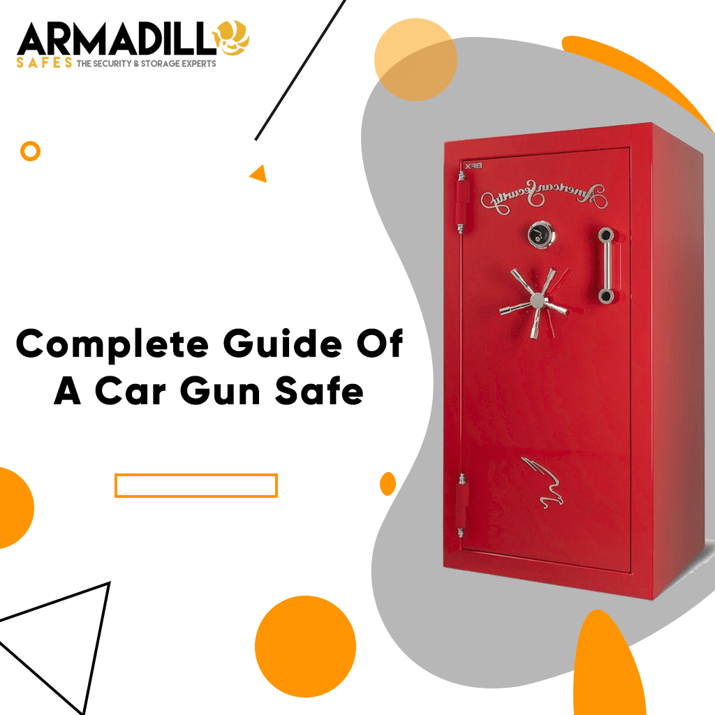 Complete Guide Of A Car Gun Safe