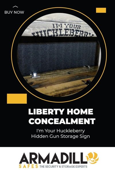 Liberty Home I'm Your Huckleberry Hidden Gun Storage Sign Armadillo Safe and Vault